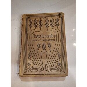 Extremely rare 1897 Antique  book Tim's Luck Pot Mary T Waggaman First Edition